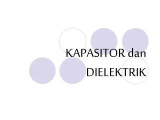 kapasitor dan dielektrik