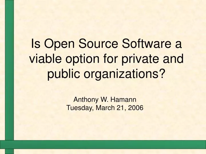 is open source software a viable option for private and public organizations