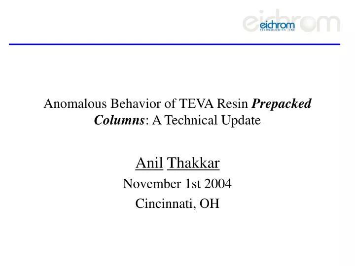 anomalous behavior of teva resin prepacked columns a technical update