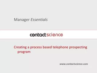 Manager Essentials Creating a process based telephone prospecting program contactscience