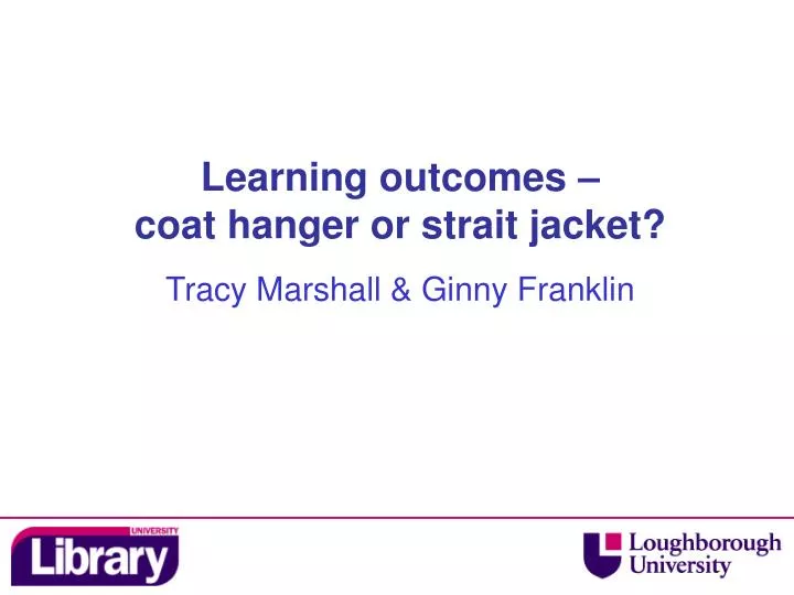 learning outcomes coat hanger or strait jacket