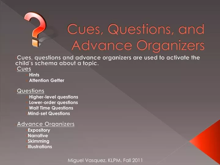 cues questions and advance organizers