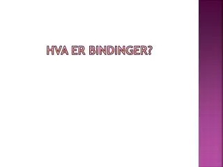 hva er bindinger