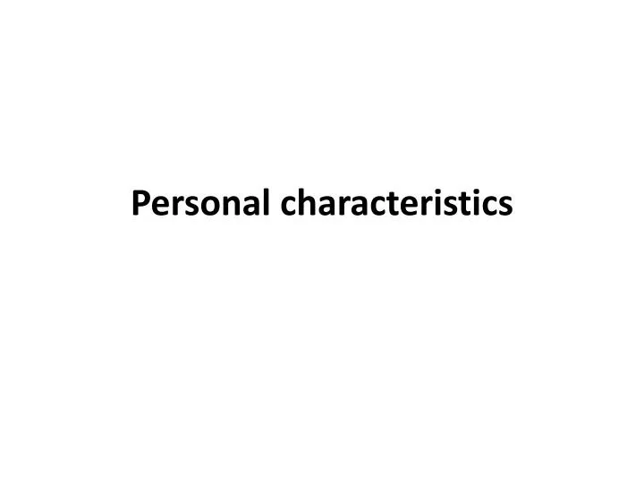 personal characteristics