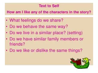 Text to Self How am I like any of the characters in the story?