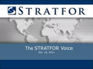 The STRATFOR Voice Oct. 10, 2011