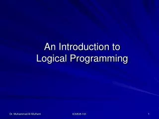 An Introduction to Logical Programming