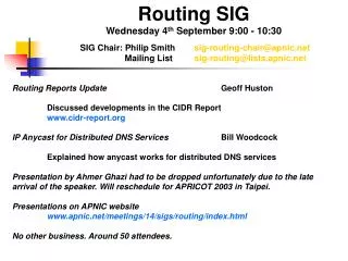 Routing SIG Wednesday 4 th September 9 :00 - 1 0 :30