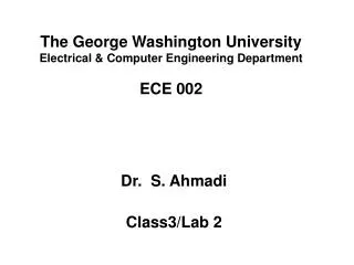 The George Washington University Electrical &amp; Computer Engineering Department ECE 002