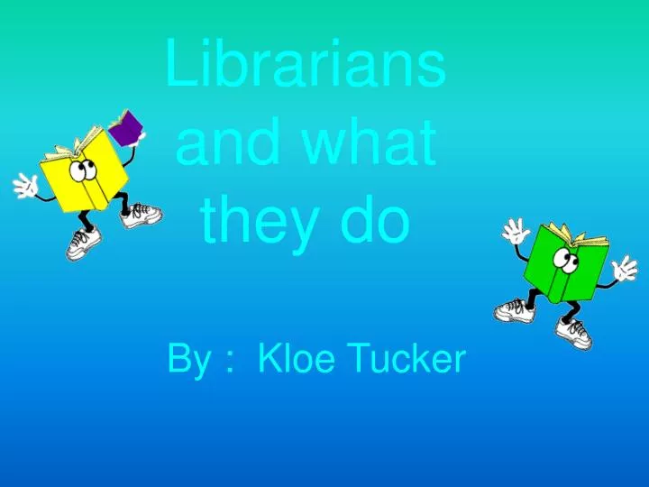 librarians and what they do