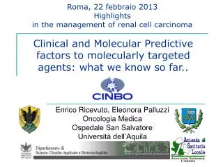 Roma, 22 febbraio 2013 Highlights in the management of renal cell carcinoma