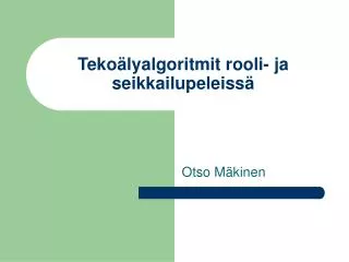 teko lyalgoritmit rooli ja seikkailupeleiss