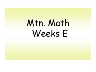 Mtn. Math Weeks E