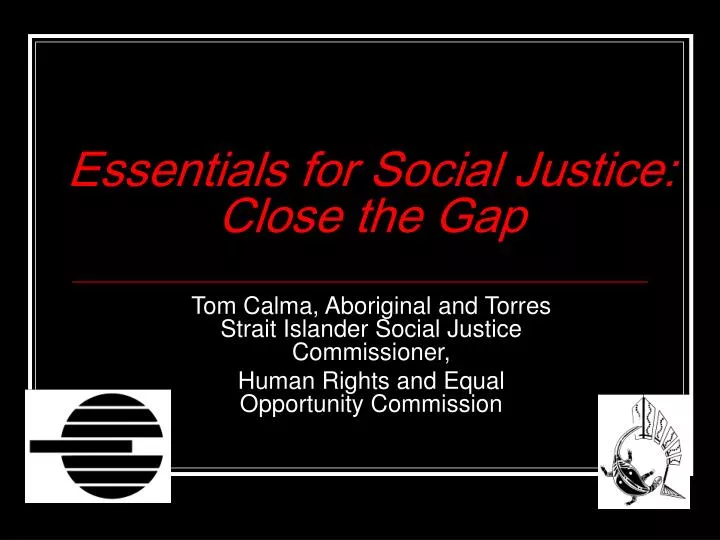 essentials for social justice close the gap