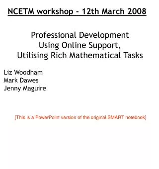 Professional Development Using Online Support, Utilising Rich Mathematical Tasks Liz Woodham