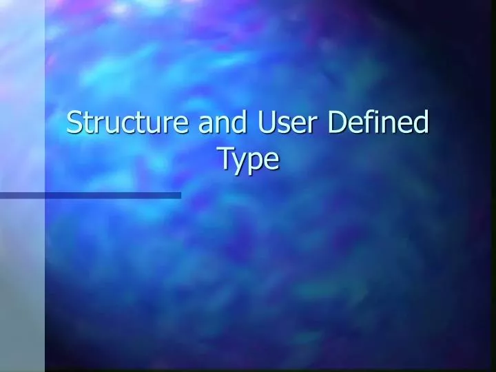 structure and user defined type