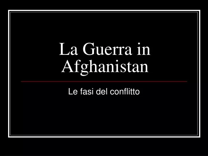 la guerra in afghanistan