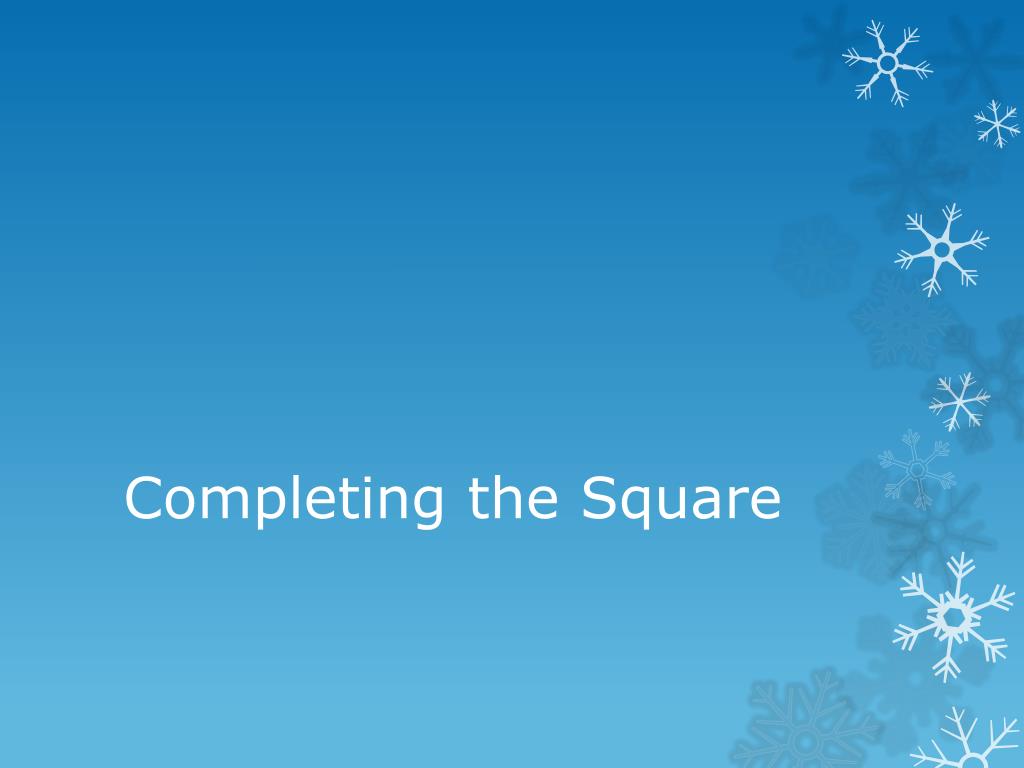 PPT - Completing the Square PowerPoint Presentation, free download - ID ...