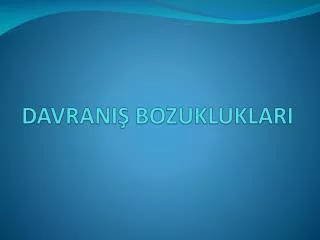 davrani bozukluklari