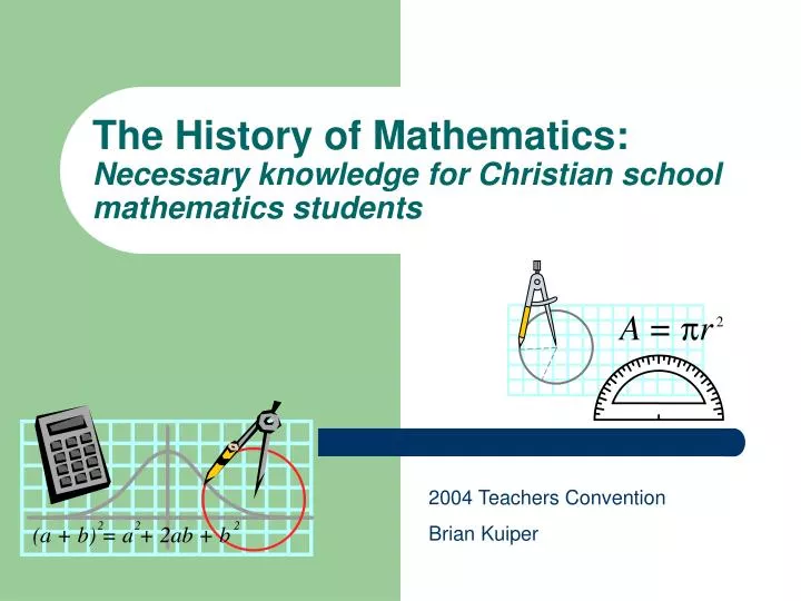 the history of mathematics necessary knowledge for christian school mathematics students