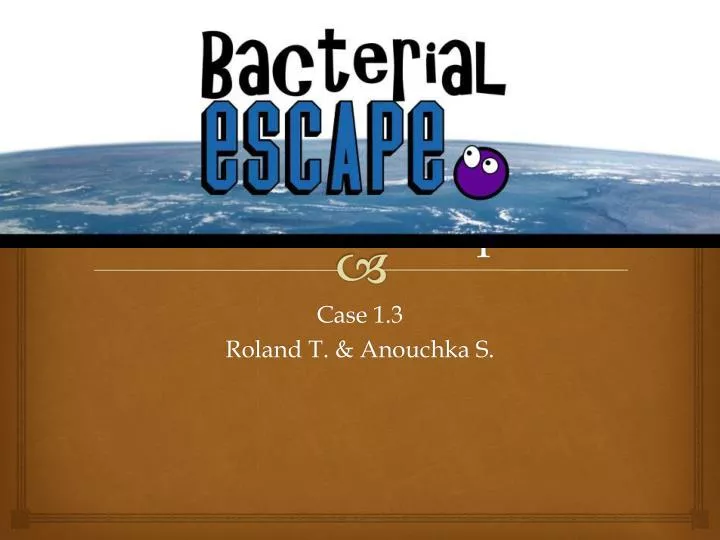 bacterial escape