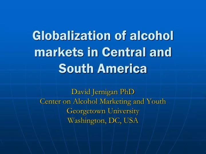 globalization of alcohol markets in central and south america