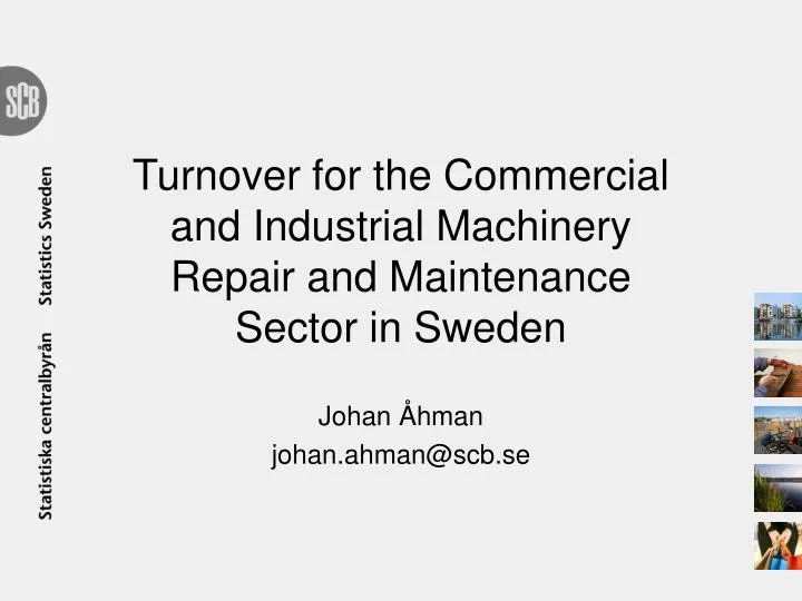 turnover for the commercial and industrial machinery repair and maintenance sector in sweden