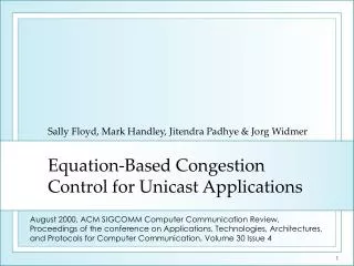 Equation-Based Congestion Control for Unicast Applications