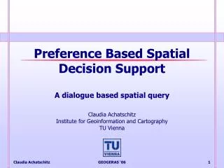 Preference Based Spatial Decision Support A dialogue based spatial query