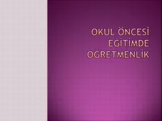 okul nces e t mde retmenl k