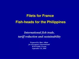 Filets for France Fish-heads for the Philippines