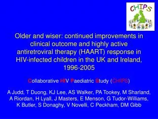 C ollaborative HI V P aediatric S tudy ( CHIPS )