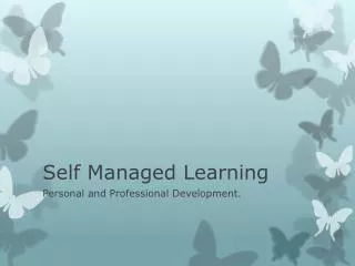 Self M anaged Learning