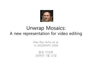 Unwrap Mosaics: A new representation for video editing