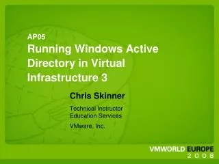 AP05 Running Windows Active Directory in Virtual Infrastructure 3