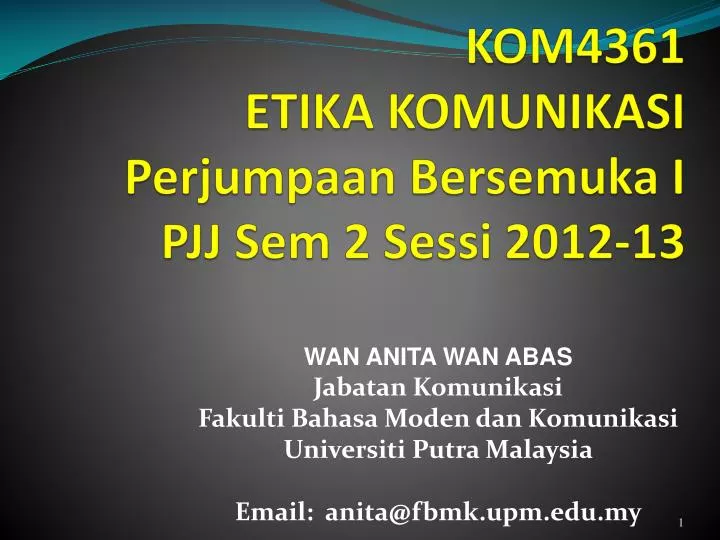 kom4361 etika komunikasi perjumpaan bersemuka i pjj sem 2 sessi 2012 13