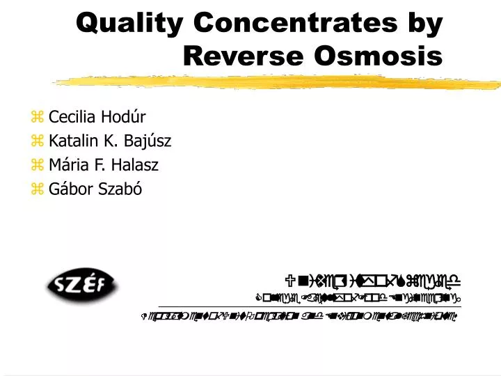 quality concentrates by reverse osmosis