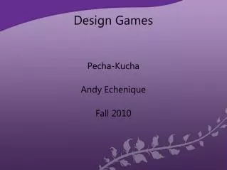 pecha kucha andy echenique fall 2010