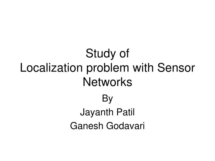 study of localization problem with sensor networks