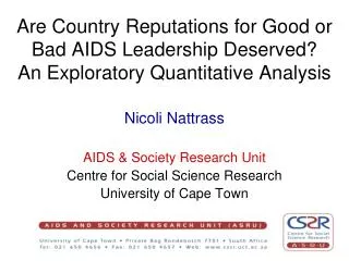 Nicoli Nattrass AIDS &amp; Society Research Unit Centre for Social Science Research