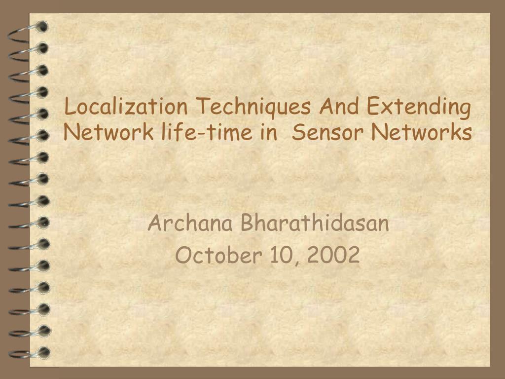 PPT - Localization Techniques And Extending Network life-time in Sensor ...