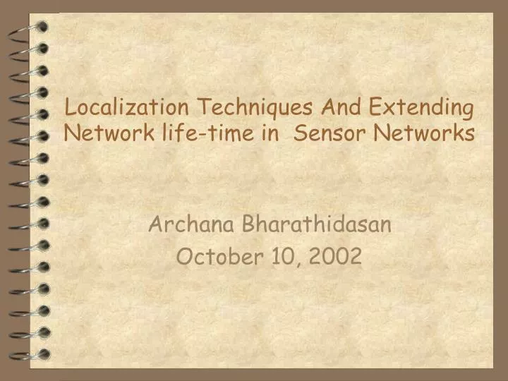 localization techniques and extending network life time in sensor networks