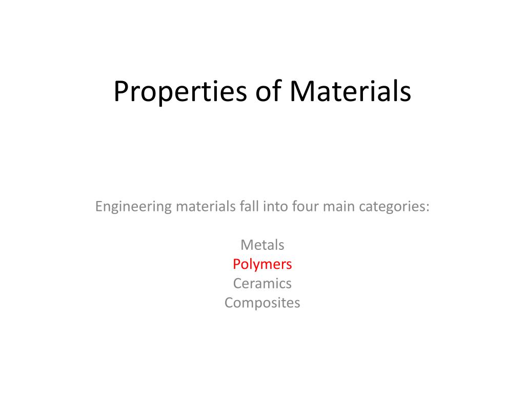 PPT - Properties of Materials PowerPoint Presentation, free download ...
