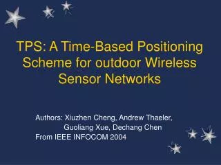 TPS: A Time-Based Positioning Scheme for outdoor Wireless Sensor Networks