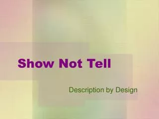 Show Not Tell