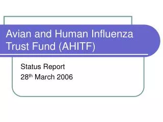 Avian and Human Influenza Trust Fund (AHITF)