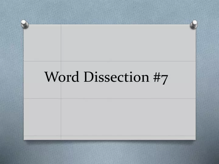 word dissection 7