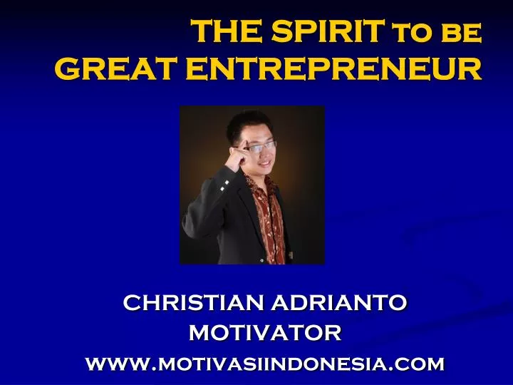 the spirit to b e great entrepreneur