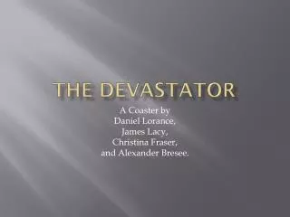 THE DEVASTATOR