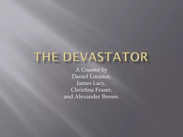 the devastator